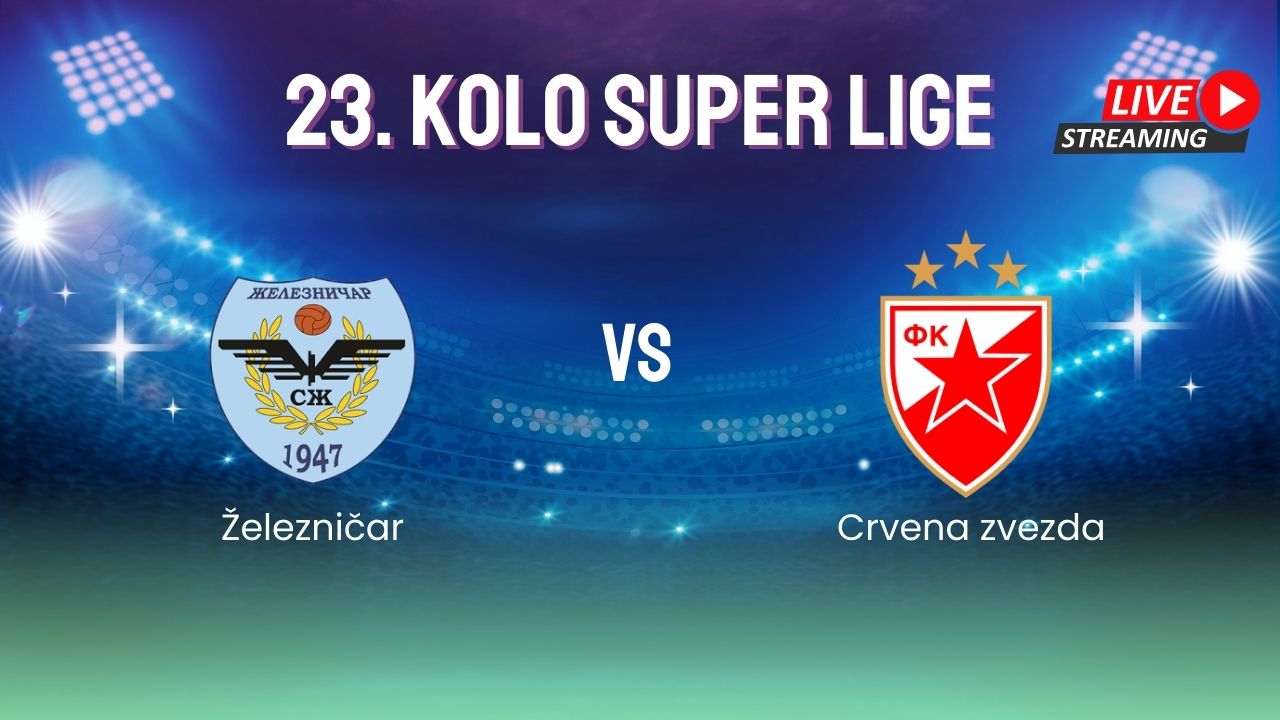 Gde gledati Železničar – Crvena zvezda, utakmicu Super Lige?