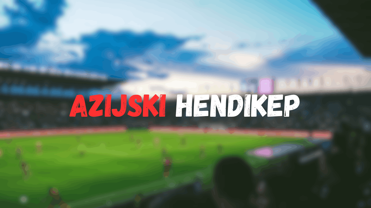 Azijski hendikep: Šta znači i kako funkcioniše u klađenju?